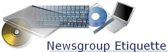 Newsgroup Etiquette